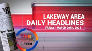 Lakeway Area Daily Headlines - Friday, March 29th