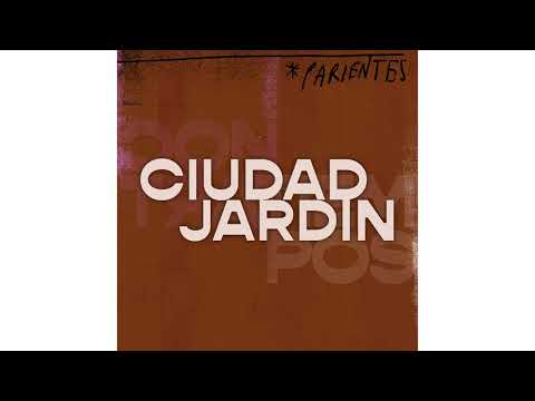Parientes - Ciudad Jardin
