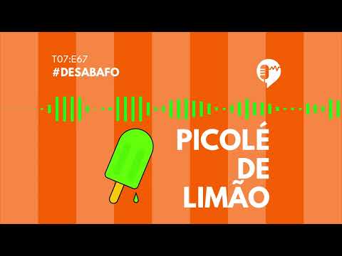 PICOLÉ DE LIMÃO – DESABAFO