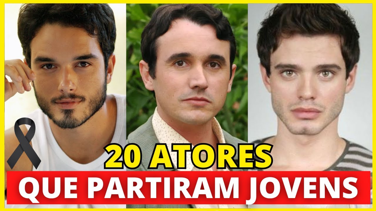 🔴20 ATORES FAMOSOS QUE MORRERAM CEDO E JOVENS DEMAIS.😭