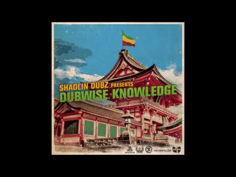 Shaolin Dubz - Dubwise Knowledge [Mixtape]