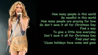 Don&#39;t Save It All for Christmas Day by Celine Dion (Lyrics)