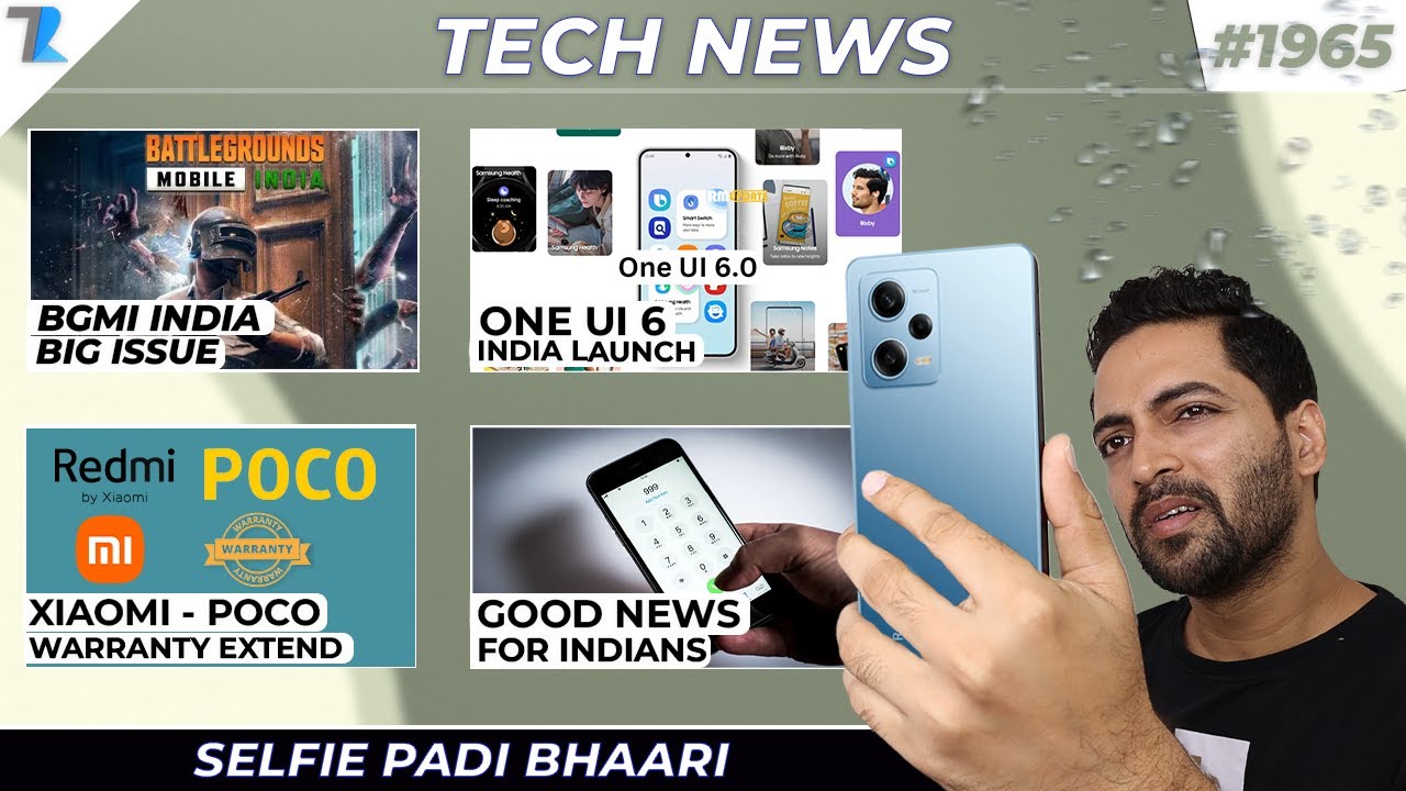 BGMi India Big Issue,Xiaomi- POCO Warranty Extend,One UI 6 Launch, Good News For Indians