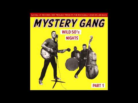 Mystery Gang: Wild 50's Nights - Part 1. - Full Album