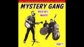 Mystery Gang: Wild 50's Nights - Part 1. - Full Album