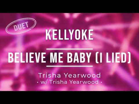 Believe Me Baby - Trisha Yearwood