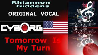READ DESCRIPTION - Rhiannon Giddens - Tomorrow Is My Turn ORIGINAL VOCAL