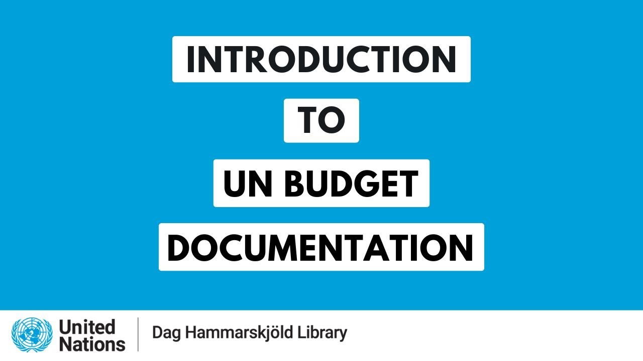 Training webinar: Introduction to UN Budget Documentation - Research Guide