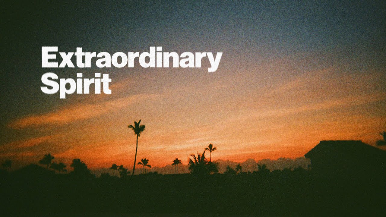 Extraordinary Spirit
