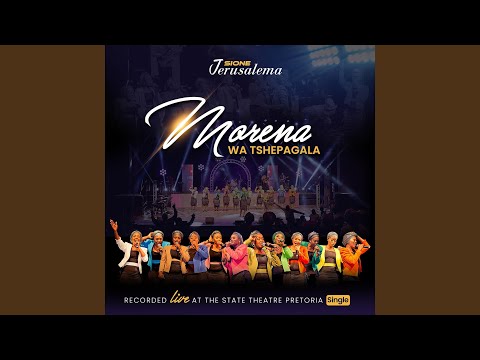 Morena Wa Tshepagala (Live)