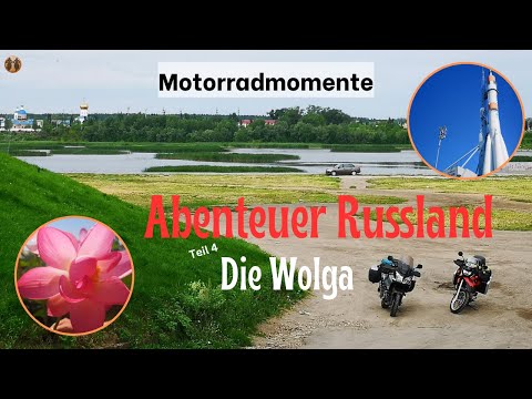 Abenteuer Russland | das Abenteuer geht weiter | die Wolga | vom Delta 2000 km flussaufwärts
