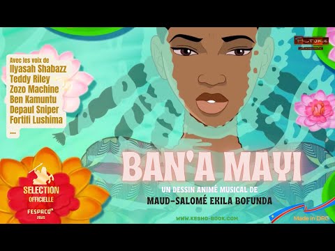 🇨🇩 BANA MAYI -  Dessin Animé Musical 2024 - Sélection officielle du FESPACO ✨ par Maud-Salomé EKILA
