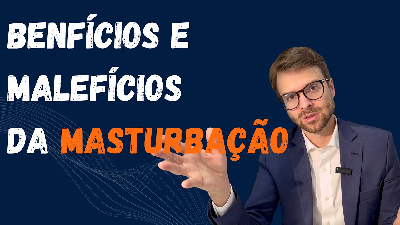 Beneficios e Maleficios da masturbação