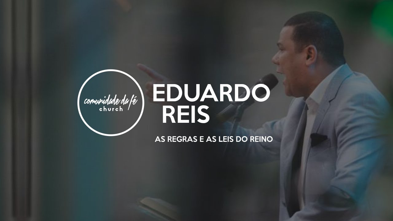 Eduardo Reis // As regras e as leis do Reino