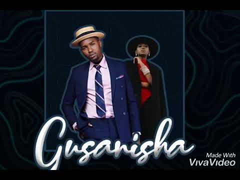 G Nako Ft Maua Sama - Gusanisha (Official Audio)