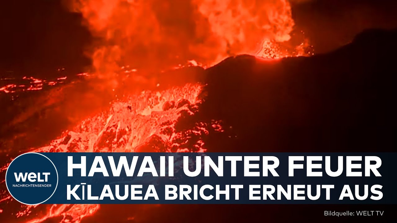 SPEKTAKULÄRE BILDER: Kīlauea bricht erneut aus - Gewaltige Lavafontänen auf Hawaii!