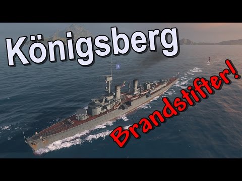 KÖNIGSBERG Brandstifter! - World of Warships
