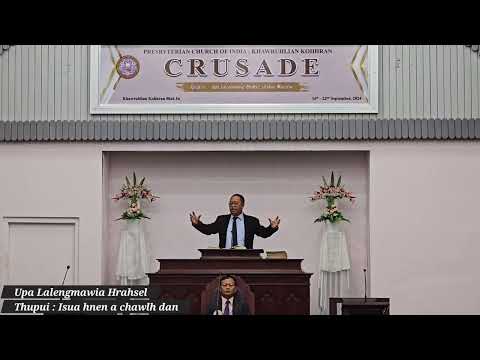 Upa Lalengmawia Hrahsel - Thupui :  Isua hnen a chawlh dan