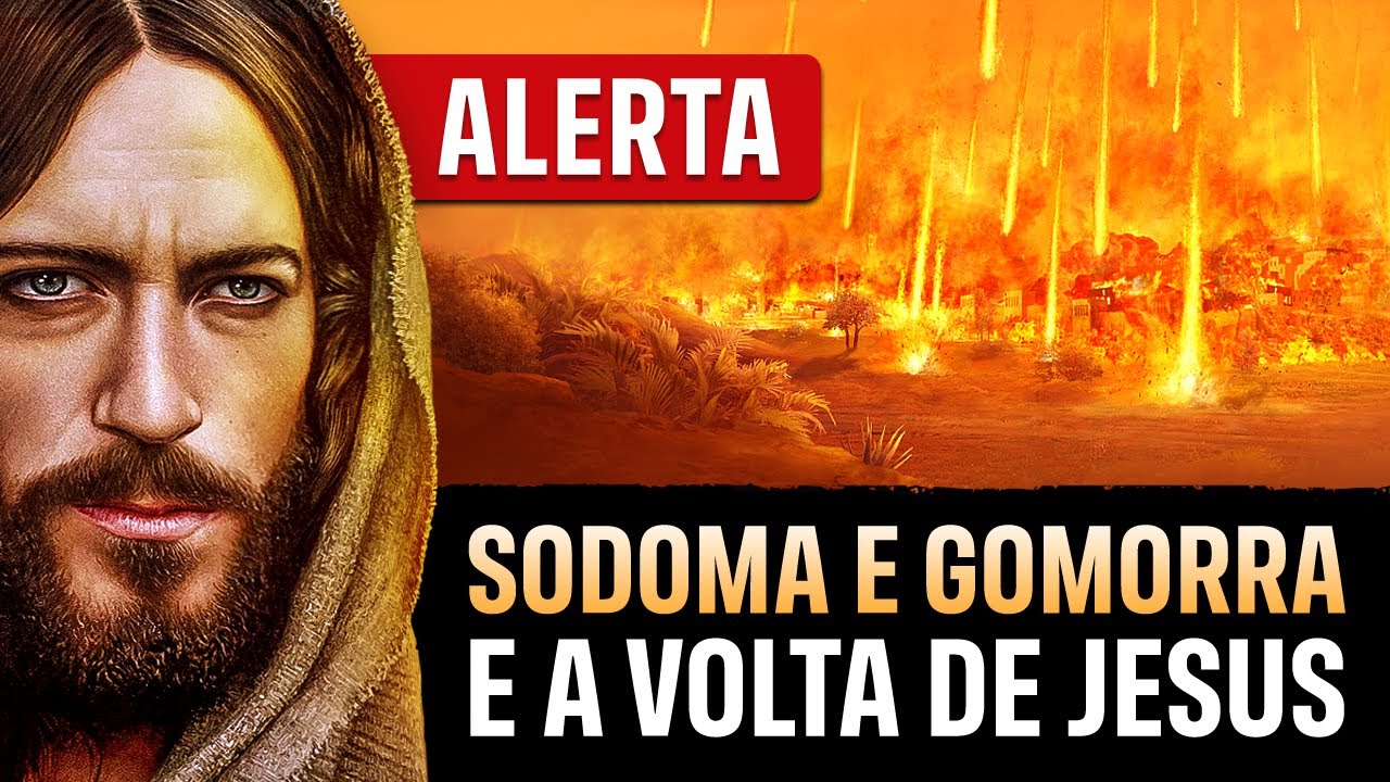 O QUE ACONTECEU EM SODOMA E GOMORRA VAI SE REPETIR! - Como se Proteger da Ira de Deus
