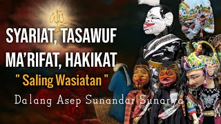 Download lagu Syariat → Tasawuf → Ma’rifat → Hakikat – Saling Wasiatan – Dalang Asep Sunandar Sunarya mp3