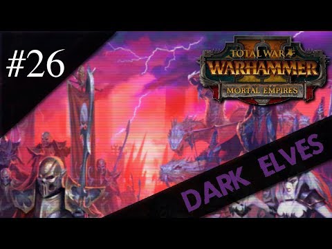 Dr.Z hraje... ☠ Total War: WARHAMMER 2 CZ - Mortal Empires 26 ☠ - Temní Elfové!