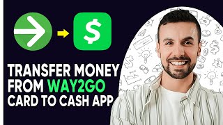 HOW TO TRANSFER MONEY FROM WAY2GO CARD TO CASH APP - 2025  (EASY)
