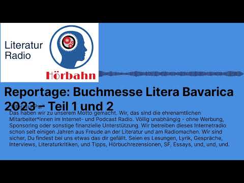 Reportage: Buchmesse Litera Bavarica 2023 – Teil 1 und 2 | Literatur Radio Hörbahn