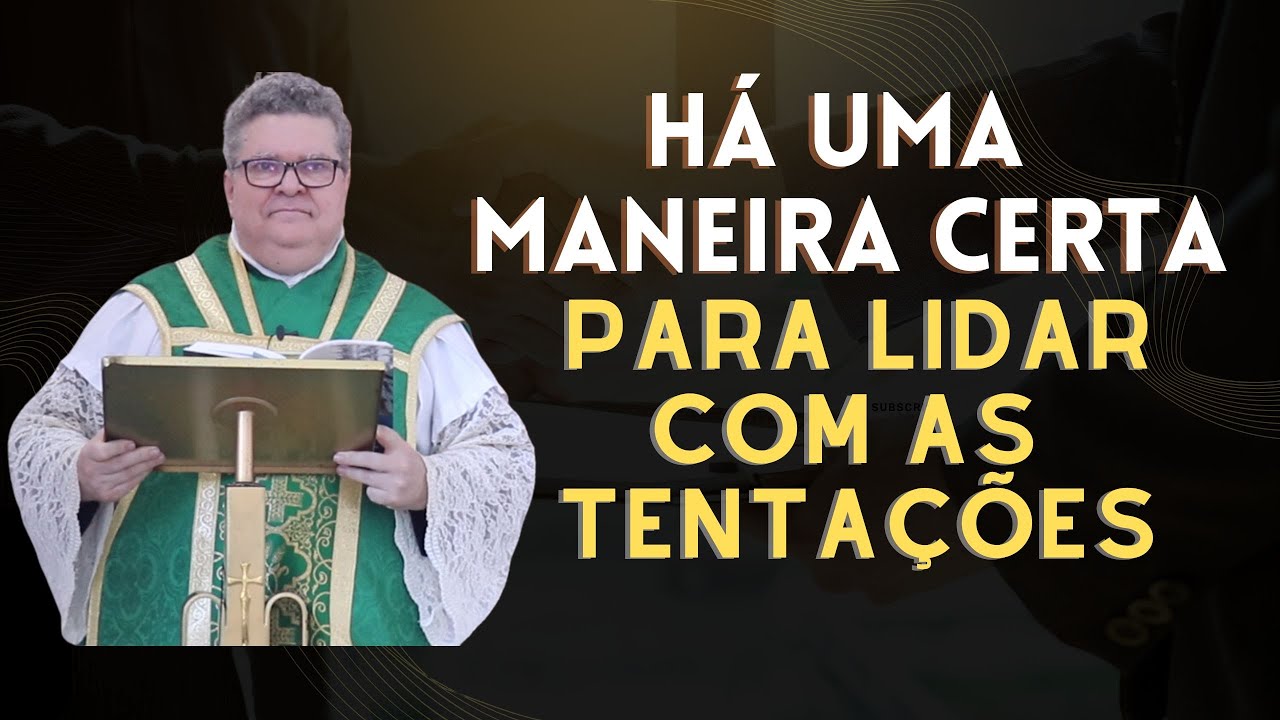 Não se está no mundo sem tentações