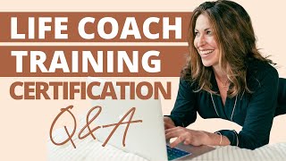 Is Life Coach Certification Right for me? | Life Coach Training Certification Q & A Session