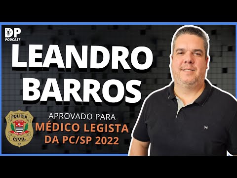 LEANDRO BARROS (aprovado Médico Legista PC-SP 2022) - Especial PC-SP #04