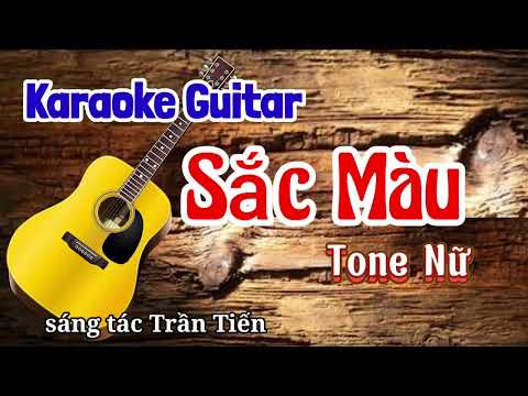 Karaoke Sắc Màu guitar- Tone Nữ// St.Trần Tiến