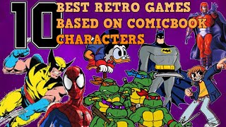 10 BEST RETRO GAMES BASED ON COMIC CHARACTERS| RANKED