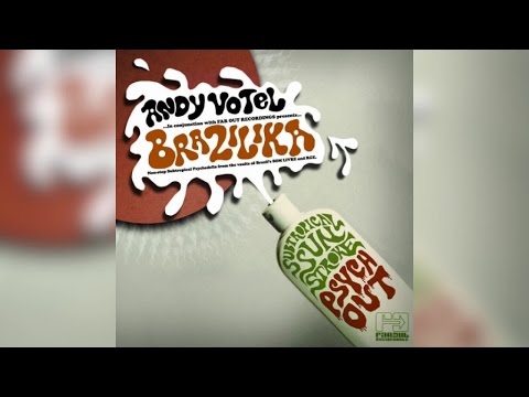 Andy Votel - Brazilika (Full Album Stream)