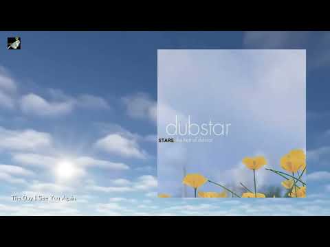 The Day I See You Again by Dubstar