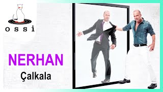 Nerhan / Çalkala