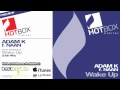 Adam K feat Naan - Wake Up (Club Mix) [Hotbox ...