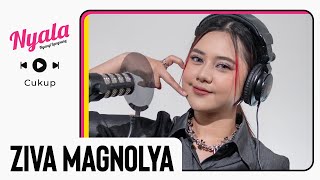 Download lagu Cukup - Ziva Magnolya | NYALA mp3