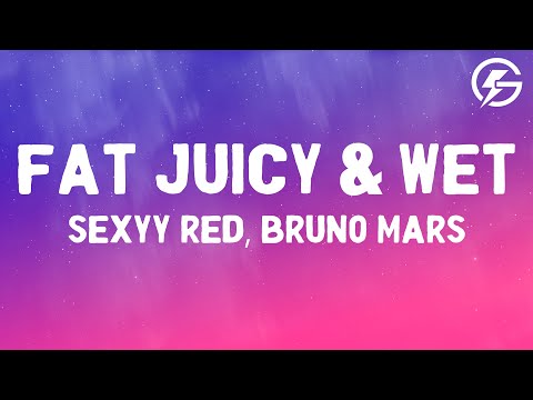 Sexyy Red, Bruno Mars - Fat Juicy & Wet (Lyrics)