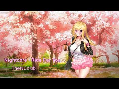 Nightcore - Ride For You