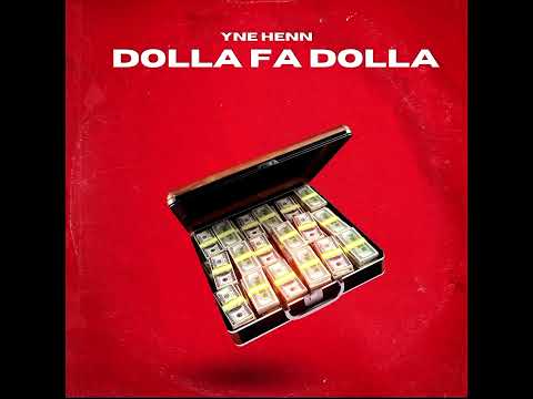 YNE Henn - Dolla Fa Dolla x Yo Gotti