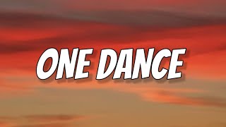 Drake - One Dance (Lyrics) ft. Wizkid & Kyla