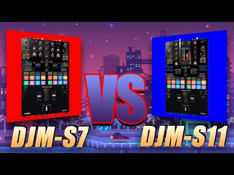 Pioneer DJ DJM-S7 vs DJM-S11 - Which Is The Best Battle Mixer?
