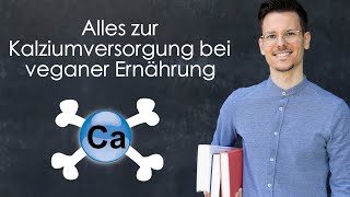 Alles zur Kalziumversorgung bei veganer Ernährung