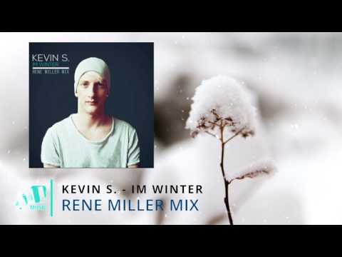 Kevin S. - Im Winter (Renè Miller Mix)