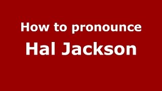 How to pronounce Hal Jackson