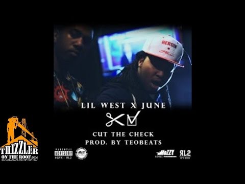 Lil West x June - Cut The Check [Prod. Teo Beats] [Thizzler.com]