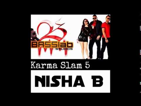 KARMA SLAM 5 - NISHA B BASSlab STUDIOS 2014