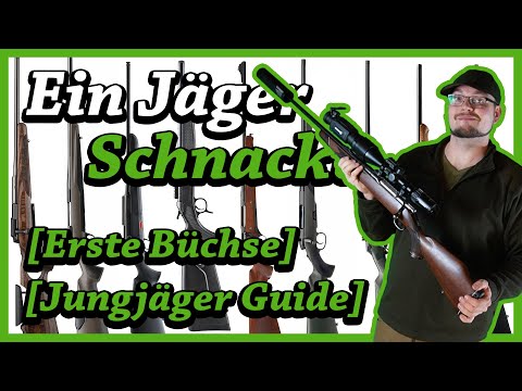 [15] Ein Jäger schnackt | Die erste Büchse | Jungjäger-Guide