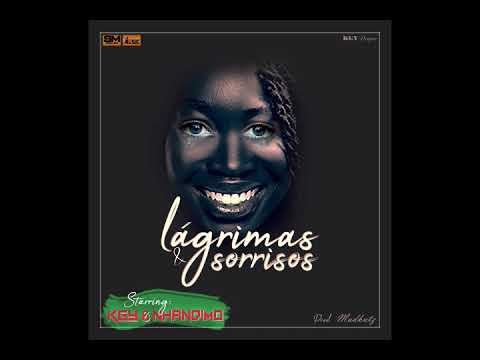 Nhandimo e KGY Nhane - Lágrimas & Sorrisos (Prod. Madkutz)