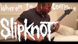 Wherein Lies Continue - Slipknot (Guitar Cover)